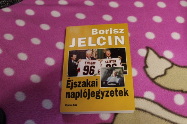 Borisz Jelcin- Ejszakai naplojegyzetek, Uj