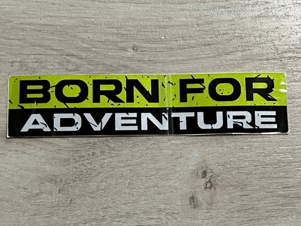 Born FOR Adventure offroad fényvisszaverő autó motor lakóautó matrica