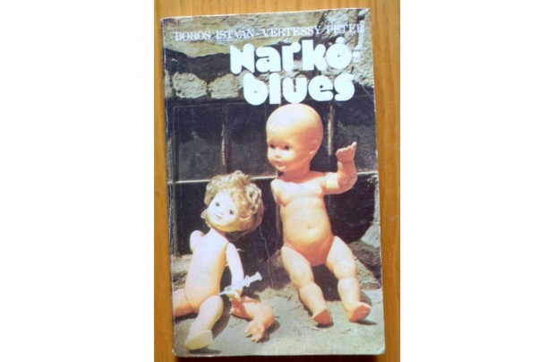 Boros István - Vértessy Péter: Narko blues