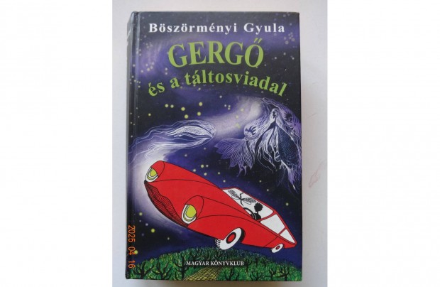 Böszörményi Gyula: Gergő És A Táltosviadal - Fábián Noémi rajzaival