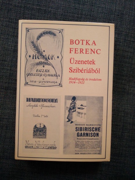 Botka Ferenc - Üzenetek Szibériából / Hadifogság és irodalom 191