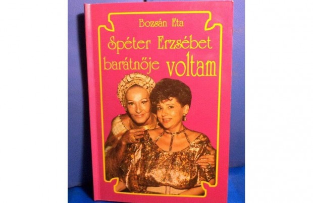 Bozsn Eta: Spter Erzsbet bartnje voltam