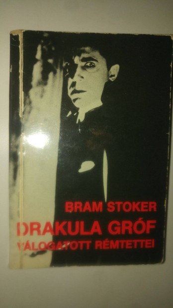 Bram Stoker Drakula grf vlogatott rmtettei