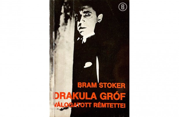 Bram Stoker: Drakula grf vlogatott rmtettei