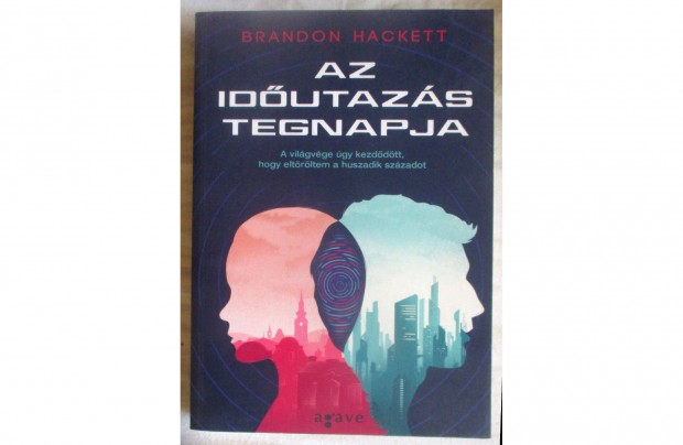 Brandon Hackett: Az idutazs tegnapja