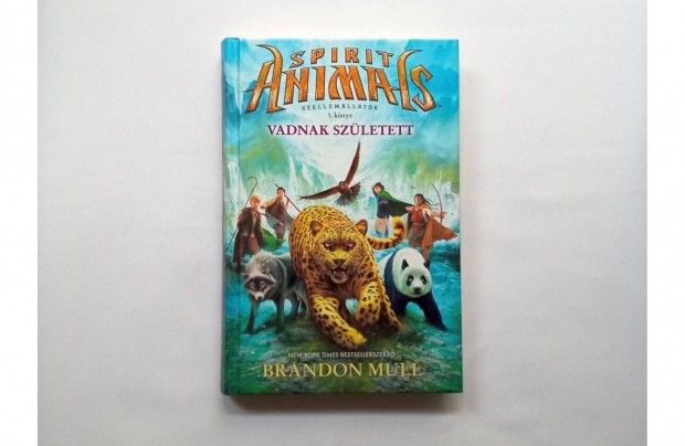 Brandon Mull: Vadnak szletett (Spirit Amimals szellemllatok) * 800Ft