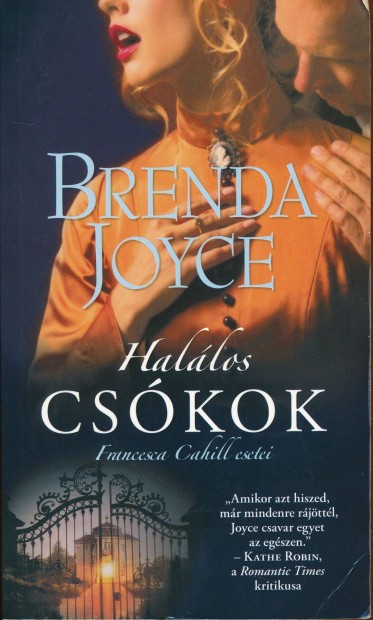 Brenda Joyce: Hallos cskok /Francesca Cahill esetei/