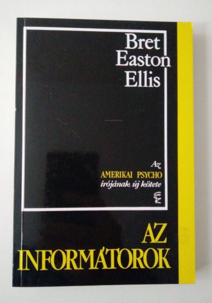 Bret Easton Ellis - Az informtorok