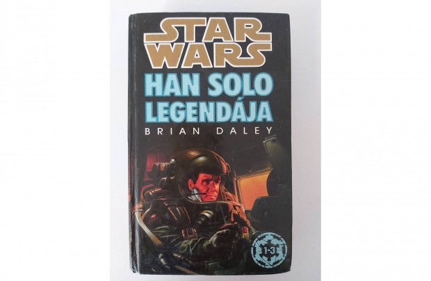 Brian Daley:Star Wars: Han Solo legendja 1-3. (3 regny egy ktetben)