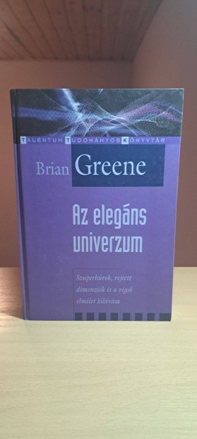 Brian Greene : Az elegns univerzum