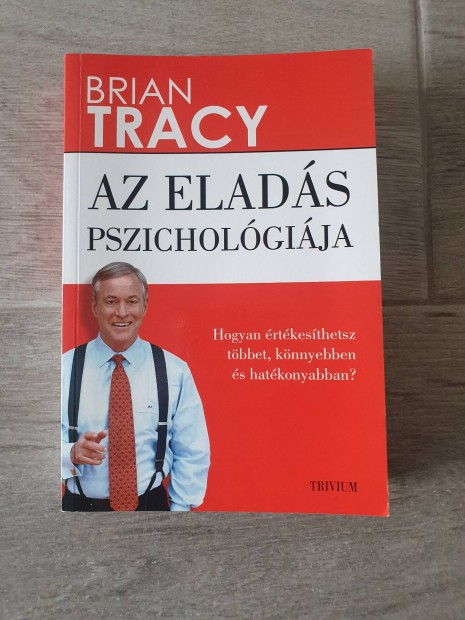 Brian Tracy: Az elads pszicholgija