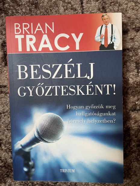 Brian Tracy: Beszlj gyztesknt! 