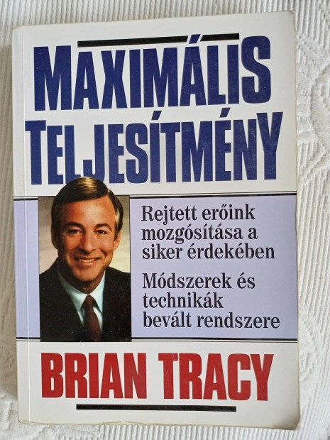 Brian Tracy: Maximlis teljestmny
