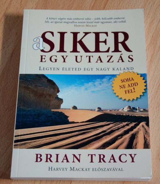 Brian Tracy - A siker egy utazás