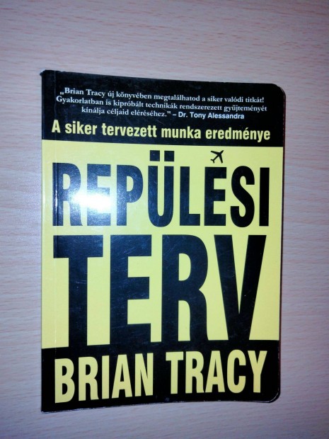 Brian Tracy : Replsi terv