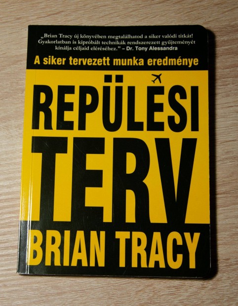 Brian Tracy - Replsi terv