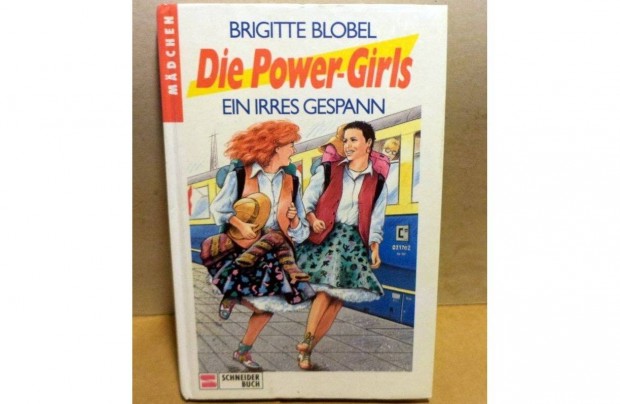 Brigitte Blobel: Die Power - Girls