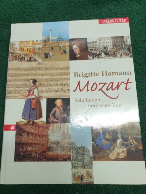 Brigitte Hamann - Mozart / Sein Leben und seine Zeit
