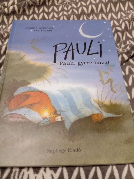 Brigitte Weninger: Pauli, gyere haza! (Pauli)