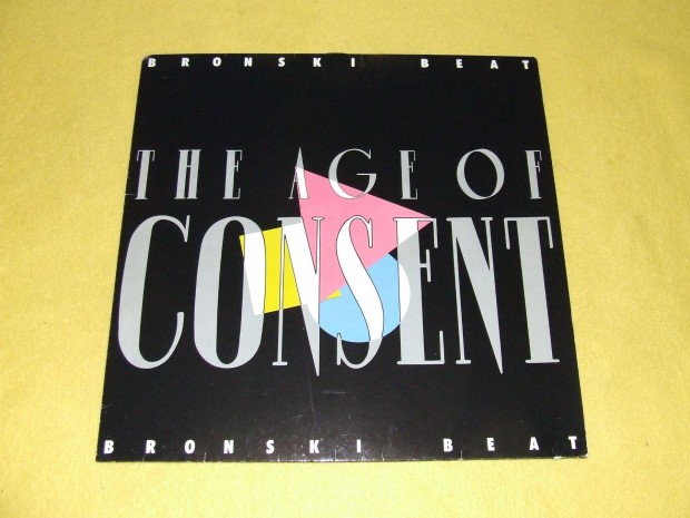 Bronski Beat: The Age Of Consent - nmet nyoms bakelit lemez elad!