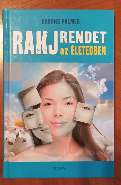 Brooks Palmer: Rakj rendet az letedben