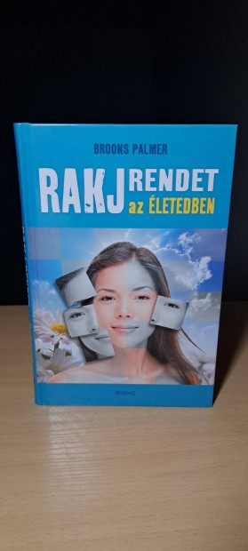 Brooks Palmer: Rakj rendet az letedben!