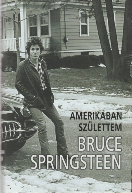 Bruce Springsteen: Amerikban szlettem