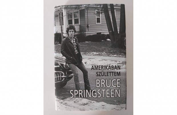 Bruce Springsteen: Amerikban szlettem (j pld.)