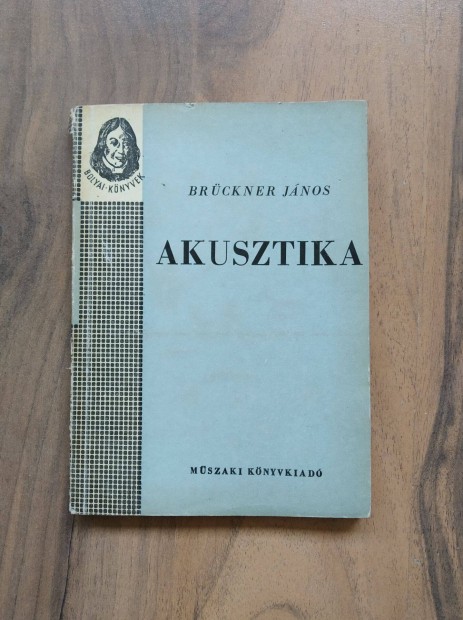 Brckner Jnos - Akusztika Mszaki Knyvkiad fekete-fehr brk 1965