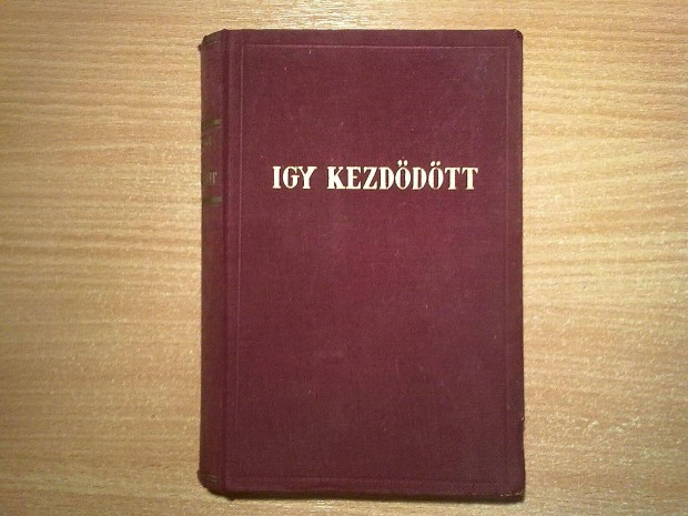 Bruno Brehm: Igy kezddtt (1938-as kiads)