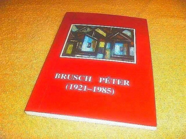 Brusch Pter (1921-1985) - Dediklt knyv