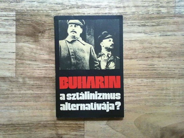 Buharin - A sztlinizmus alternatvja?