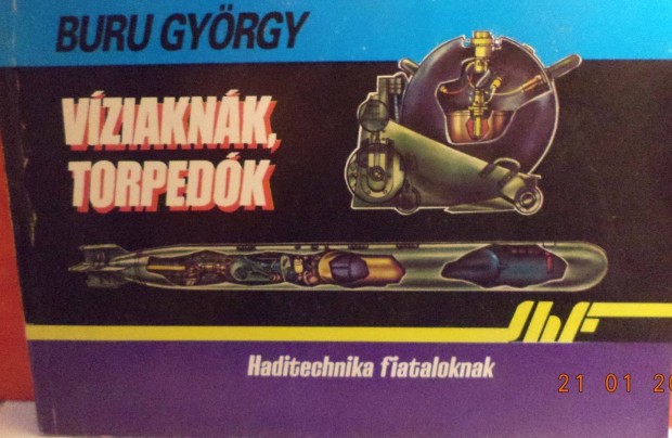 Buru Gyrgy: Vzaknk, torpedk