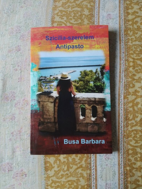 Busa Barbara - Sziclia-szerelem - Antipasto 