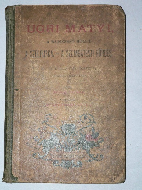 Busch Vilmos Ugri Matyi / antik mesekönyv 1898 A bajszerző holló