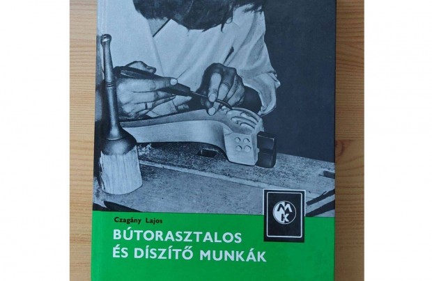 Btorasztalos s dszt munkk c szakknyv elad