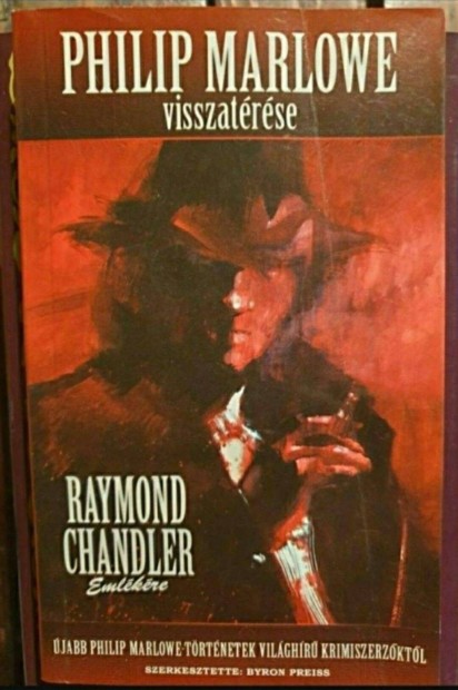 Byron Preiss - Philip Marlowe visszatrse / Raymond Chandler emlkre