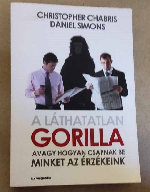 C. Chabris-D. Simons: A lthatatlan gorilla