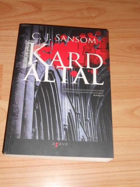 C. J. . Sanson: Kard ltal - Shardlake 1. - Ajndkozhat Ritkasg