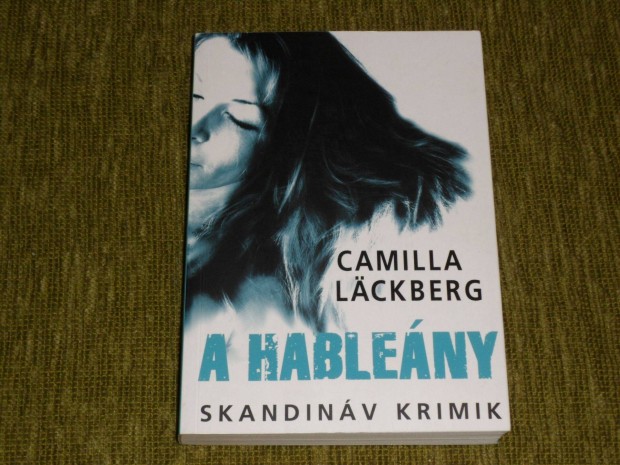 Camilla Lckberg: A hableny - skandinv krimi