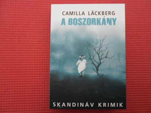 Camilla Lackberg: A boszorkny /Skandinv krimik/