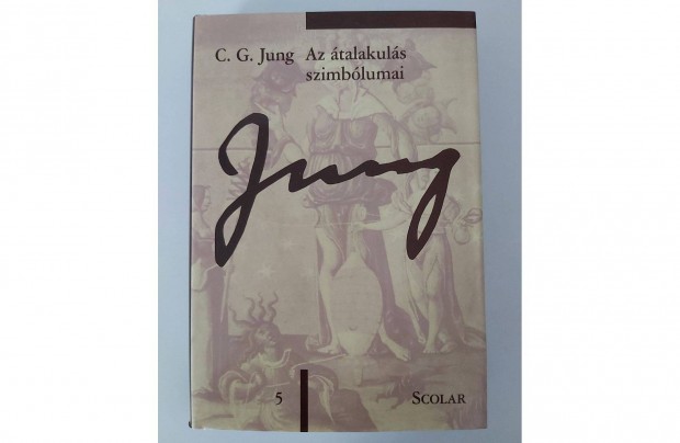 Carl Gustav Jung: Az talakuls szimblumai (j pld.)