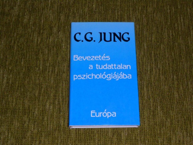 Carl Gustav Jung: Bevezets a tudattalan pszicholgijba