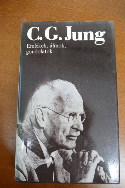 Carl Gustav Jung : Emlkek, lmok, gondolatok