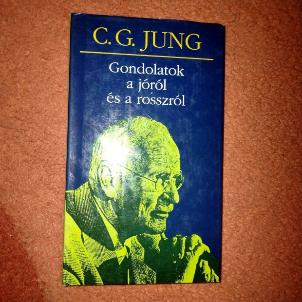 Carl Gustav Jung : Gondolatok a jrl s a rosszrl