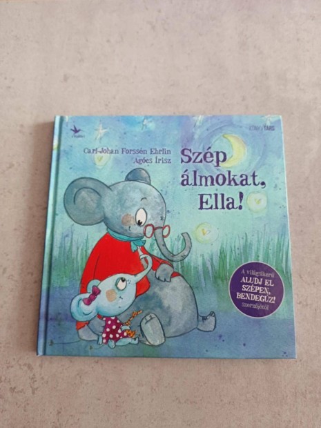 Carl-Johan Forssén Ehrlin: Szép álmokat, Ella!