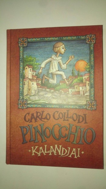 Carlo Collodi Pinocchio kalandjai - Egy bbu trtnete