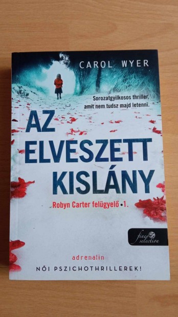 Carol Wyer Az elveszett kislny c knyv 1200 Ft