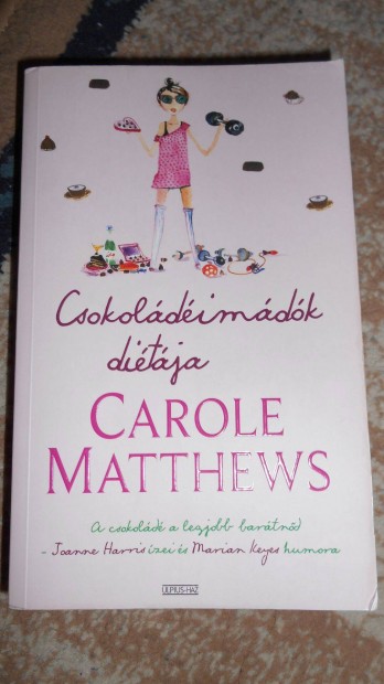 Carole Matthews: Csokoldimdk ditja