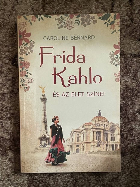 Caroline Bernard: Frida Kahlo